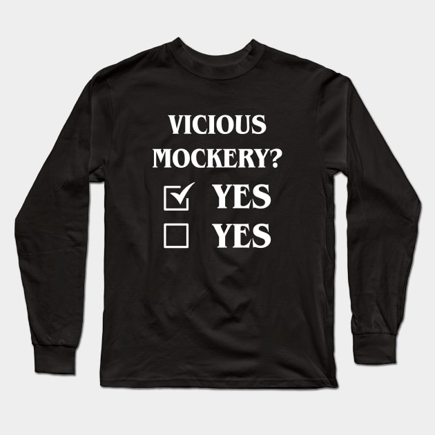 Vicious Mockery Definitely Yes Funny Tabletop Meme Long Sleeve T-Shirt by pixeptional